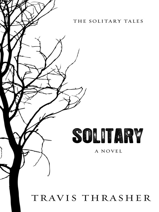 Title details for Solitary by Travis Thrasher - Available